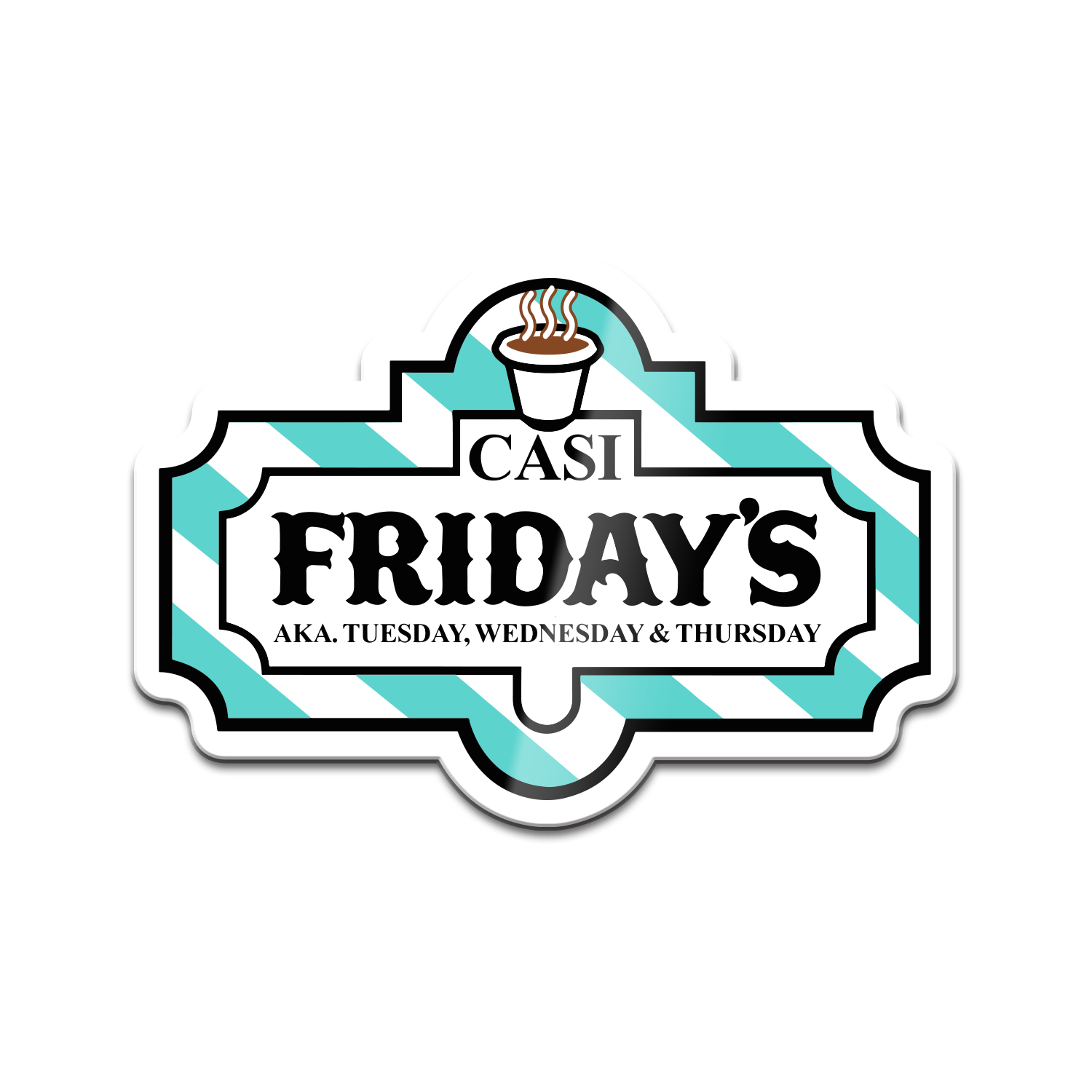 CASI FRIDAYS - STICKER