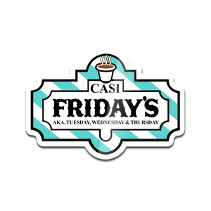 CASI FRIDAYS - STICKER