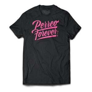 PERREO FOREVER - SHIRT