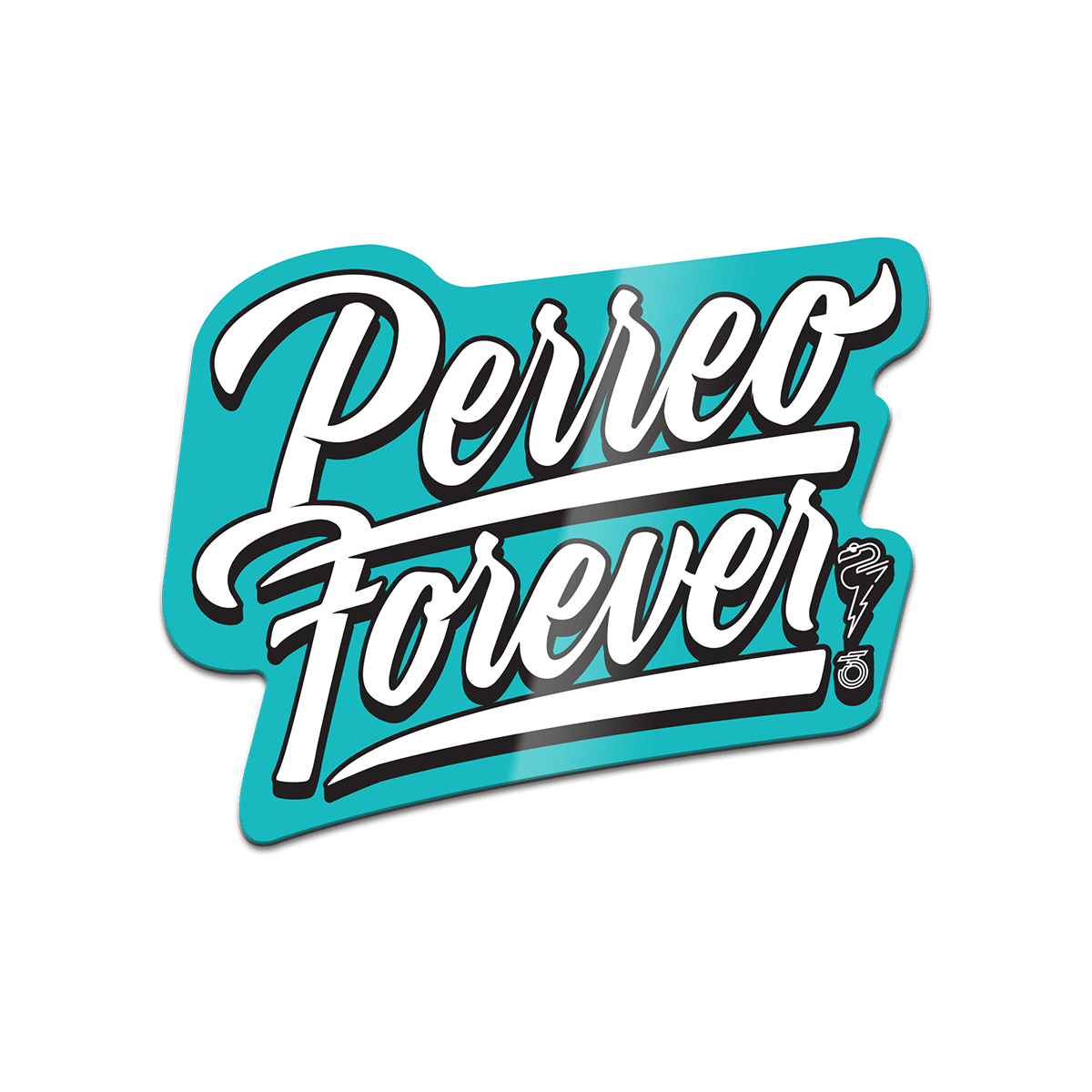 PERREO FOREVER - STICKER