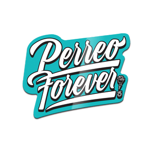 PERREO FOREVER - STICKER